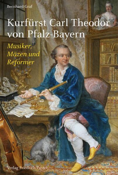 Titelseite zum Buch Kurfürst Carl-Theodor von Pfalz-Bayern, Musiker, Mäzen und Reformer